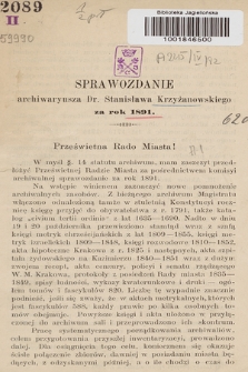 Sprawozdanie Archiwaryusza dr Stanisława Krzyżanowskiego za rok 1891.