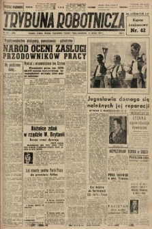 Trybuna Robotnicza. 1947, nr 219