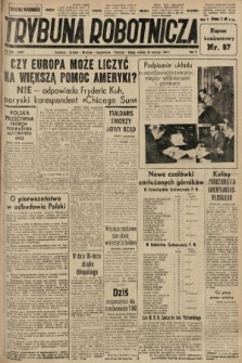 Trybuna Robotnicza. 1947, nr 234