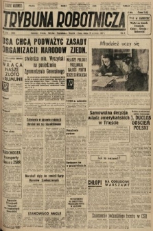 Trybuna Robotnicza. 1947, nr 259