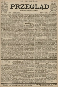Przegląd polityczny, społeczny i literacki. 1903, nr 82