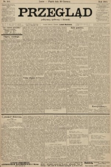 Przegląd polityczny, społeczny i literacki. 1903, nr 144