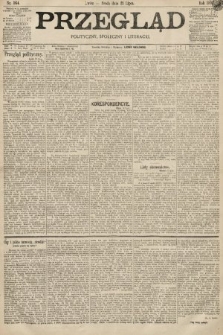 Przegląd polityczny, społeczny i literacki. 1897, nr 164