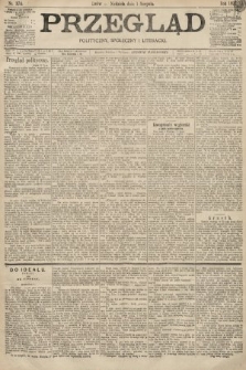 Przegląd polityczny, społeczny i literacki. 1897, nr 174