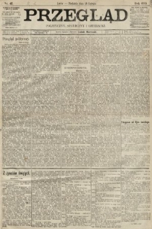Przegląd polityczny, społeczny i literacki. 1893, nr 47