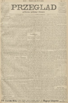 Przegląd polityczny, społeczny i literacki. 1907, nr 17
