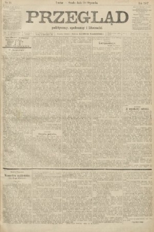 Przegląd polityczny, społeczny i literacki. 1907, nr 19