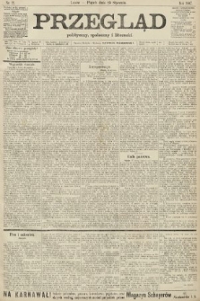 Przegląd polityczny, społeczny i literacki. 1907, nr 21