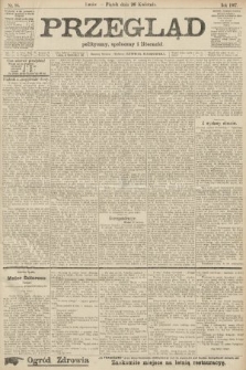 Przegląd polityczny, społeczny i literacki. 1907, nr 96