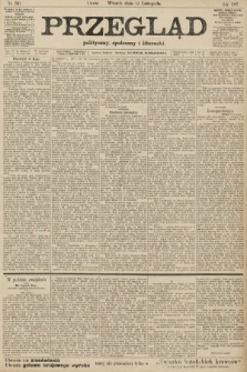 Przegląd polityczny, społeczny i literacki. 1907, nr 260