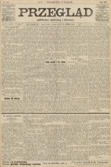Przegląd polityczny, społeczny i literacki. 1907, nr 262