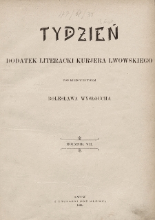 Tydzień : dodatek literacki „Kurjera Lwowskiego”. 1899, spis rzeczy