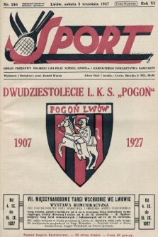 Sport : organ urzędowy Lwowskiego Związku Okręg. Piłki Nożnej i Karpackiego Tow. Narciarzy. 1927, nr 216