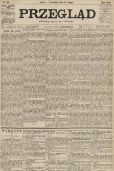 Przegląd polityczny, społeczny i literacki. 1902, nr 36