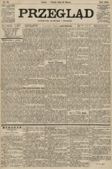 Przegląd polityczny, społeczny i literacki. 1902, nr 72