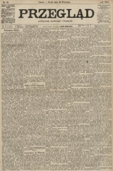 Przegląd polityczny, społeczny i literacki. 1902, nr 87