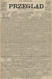 Przegląd polityczny, społeczny i literacki. 1902, nr 121