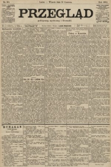 Przegląd polityczny, społeczny i literacki. 1902, nr 131