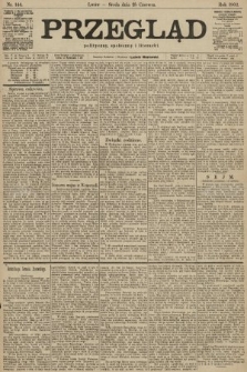 Przegląd polityczny, społeczny i literacki. 1902, nr 144