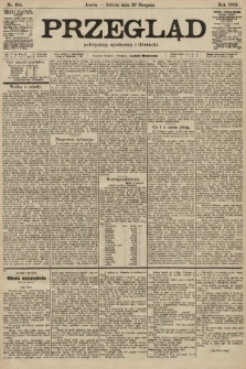 Przegląd polityczny, społeczny i literacki. 1902, nr 194