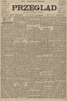 Przegląd polityczny, społeczny i literacki. 1902, nr 244