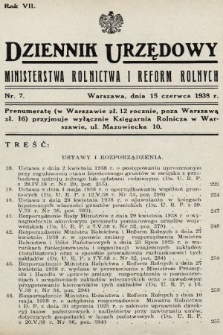 Dziennik Urzędowy Ministerstwa Rolnictwa i Reform Rolnych. 1938, nr 7