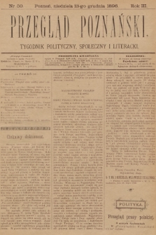 Przegląd Poznański : tygodnik polityczny, społeczny i literacki. 1896, nr 50