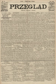 Przegląd polityczny, społeczny i literacki. 1905, nr 74