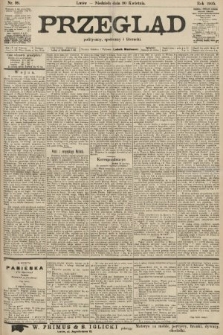 Przegląd polityczny, społeczny i literacki. 1905, nr 99