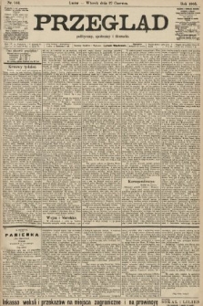 Przegląd polityczny, społeczny i literacki. 1905, nr 144