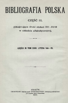 Bibliografia polska. Cz. 3, t. 18 : [Sok-St]