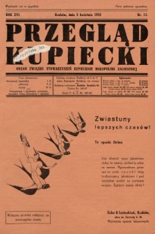Przegląd Kupiecki : organ Związku Stowarzyszeń Kupieckich Małopolski Zachodniej. 1933, nr 13