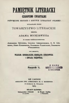 Pamiętnik Literacki : czasopismo kwartalne poświęcone historyi i krytyce literatury polskiej. R. 2, 1903, z. 1-4