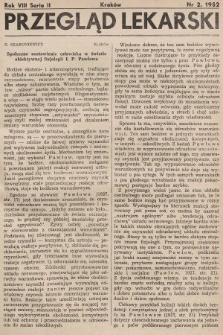 Przegląd Lekarski : organ Krakowskiego, Wrocławskiego i Bytomskiego Towarzystwa Lekarskiego. Seria 2. 1952, nr 2