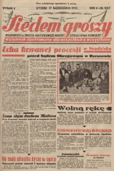 Siedem Groszy : dziennik ilustrowany dla wszystkich o wszystkiem : wiadomości ze świata - najciekawsze procesy - sensacyjna powieść. 1933, nr 287 (Wydanie D)