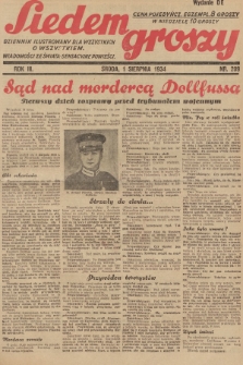 Siedem Groszy : dziennik ilustrowany dla wszystkich o wszystkiem : wiadomości ze świata - sensacyjne powieści. 1934, nr 209 (Wydanie D E)