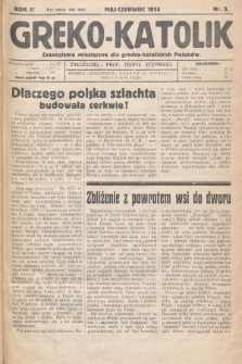 Greko - Katolik : czasopismo miesięczne dla grecko-katolickich Polaków. 1934, nr 3
