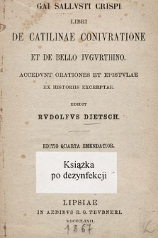 Gai Sallusti Crispi libri De Catilinae coniuratione et De bello Iugurthino accedunt orationes et epistulae ex Historiis excerptae
