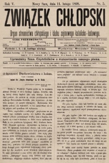 Związek Chłopski : organ stronnictwa chłopskiego i klubu sejmowego katolicko-ludowego. 1898, nr 5