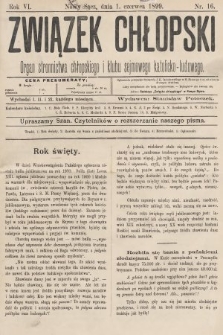 Związek Chłopski : organ stronnictwa chłopskiego i klubu sejmowego katolicko-ludowego. 1899, nr 16