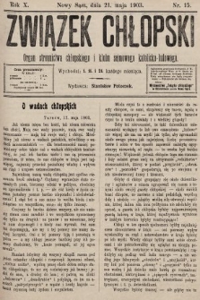 Związek Chłopski : organ stronnictwa chłopskiego i klubu sejmowego katolicko-ludowego. 1903, nr 15