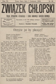 Związek Chłopski : organ stronnictwa chłopskiego i klubu sejmowego katolicko-ludowego. 1904, nr 10