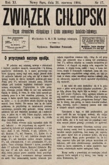 Związek Chłopski : organ stronnictwa chłopskiego i klubu sejmowego katolicko-ludowego. 1904, nr 17
