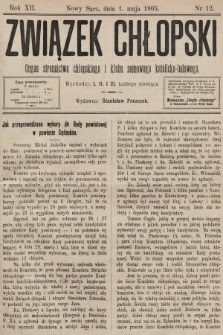Związek Chłopski : organ stronnictwa chłopskiego i klubu sejmowego katolicko-ludowego. 1905, nr 12