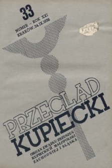 Przegląd Kupiecki : organ Związku Zrzeszeń Kupieckich Małopolski Zachodniej i Śląska. 1938, nr 33