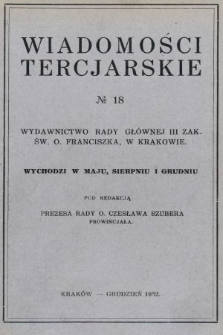 Wiadomości Tercjarskie : wydawnictwo Rady Głównej III Zak. Św. O. Franciszka. 1932, nr 18