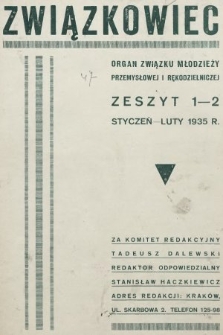 Związkowiec : organ Związku Młodzieży Przemysłowej i Rękodzielniczej. 1935, nr 1-2