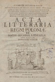 Acta Litteraria Regni Poloniae et Magni Ducatus Lithuaniae. 1756, trimestre 1
