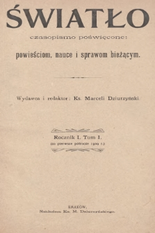 Światło : czasopismo poświęcone powieściom, nauce i sprawom bieżącym. 1909, T.1, spis rzeczy