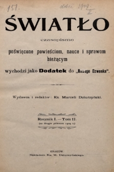Światło : czasopismo poświęcone powieściom, nauce i sprawom bieżącym. 1909, T.2